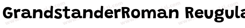 GrandstanderRoman Reugular字体转换